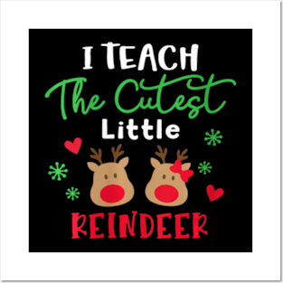 Womens I Teach The Cutest Little Reindeers Teacher Christmas Xmas Posters and Art